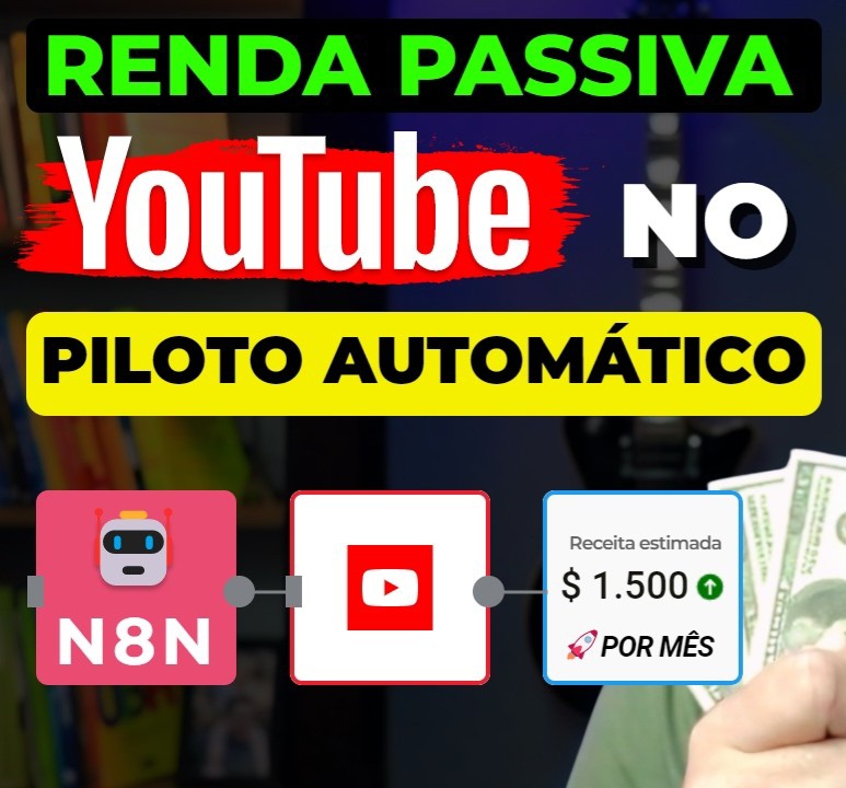 RENDA PASSIVA YOUTUBE AUTOMÁTICO ESTRUTURA PRONTA