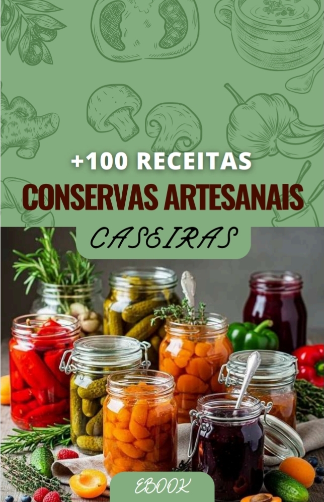 +100 CONSERVAS CASEIRAS ARTESANAIS