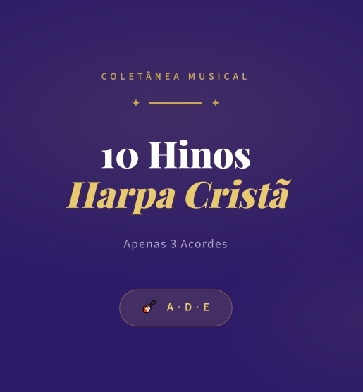 10 HINOS DA HARPA CRISTÃ COM 3 ACORDES